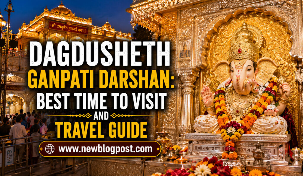 Dagdusheth Ganpati Darshan: Best Time to Visit and Travel Guide