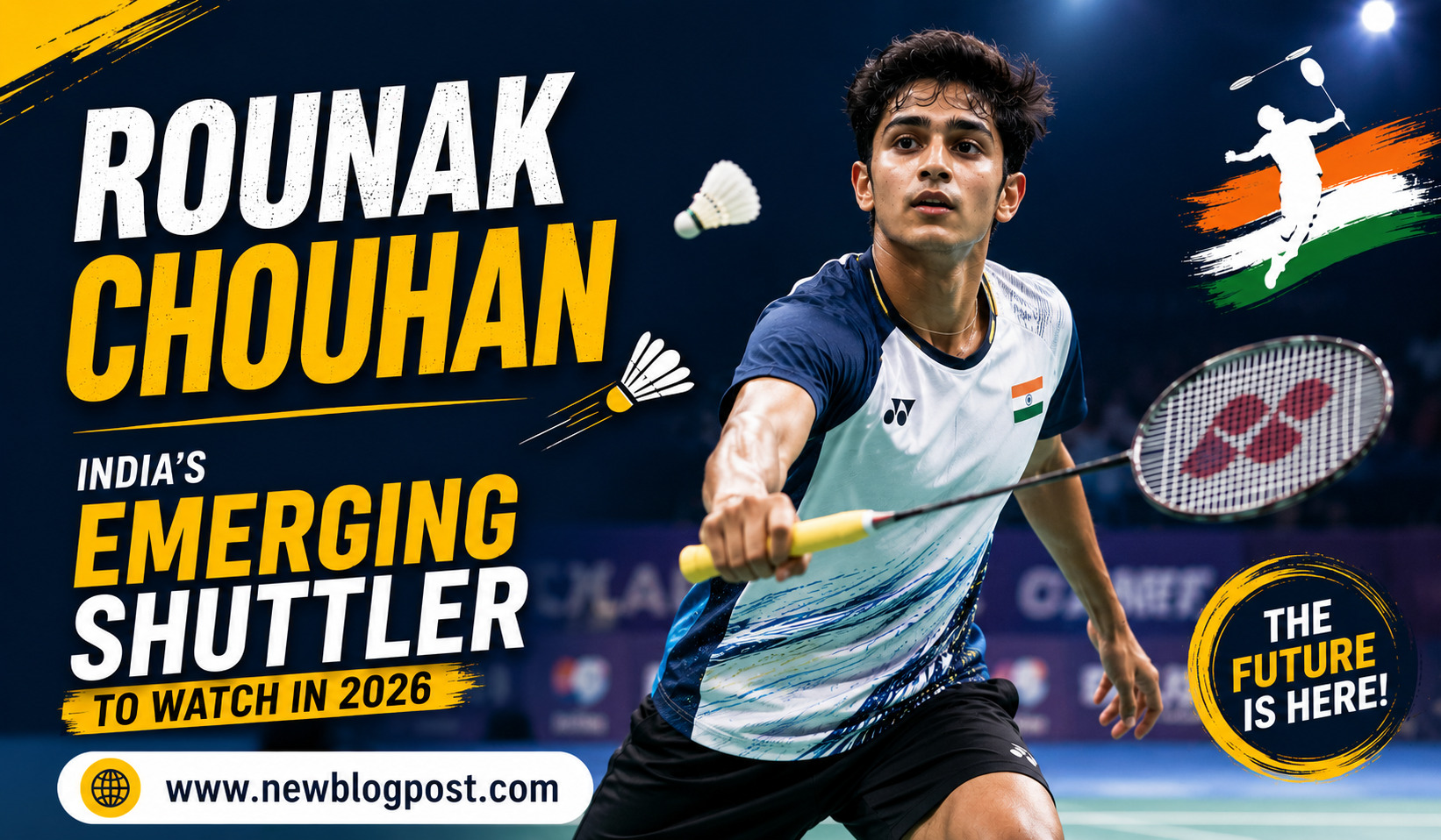Rounak Chouhan: India’s Emerging Shuttler to Watch in 2026